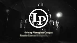 LP Galaxy Fiberglass Congas – Fausto Cuevas III Signature Series