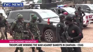 VIDEO | Troops are winning the War against Bandits in Zamfara - Chief of Army Staff