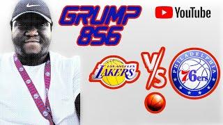 Philadelphia 76ers vs Los Angeles Lakers w/ Grump856