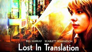 Lost in Translation 2003 Comedy/Romance Full Movie Facts & Review | Bill Murray, Scarlett Johansson