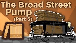 England: The Broad Street Pump - Map of the Blue Death - Extra History - Part 3