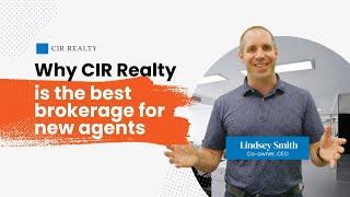 Why CIR Realty is the best brokerage for new agents