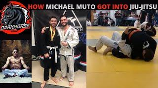 How Michael Muto got into training Brazilian Jiu-Jitsu