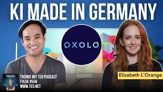 Oxolo - KI made in Germany mit Elisabeth L'Orange | Trends mit Teo Podcast #556