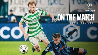 Liam Scales On The Match | Atalanta 0-0 Celtic | Resolute Celts secure point away in Bergamo