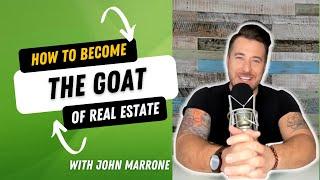 How to become the GOAT in real estate