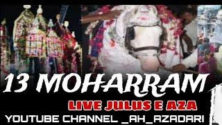 Paigham E Husaini 72 is live 13 moharram  Live julus E Aza kafila baniya sar