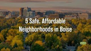 5 Safe, Affordable Neighborhoods in Boise