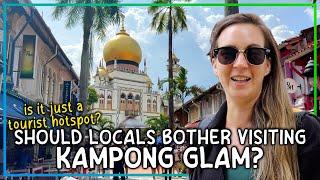 IS KAMPONG GLAM JUST ANOTHER TOURIST TRAP?! // SINGAPORE'S COLOURFUL MIDDLE EASTERN QUARTER