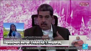 Informe desde Caracas: crece la tensión en las relaciones entre Venezuela y Brasil • FRANCE 24