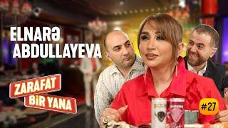 Zarafat Bir Yana #27 Elnare Abdullayeva (Tam Hissə)