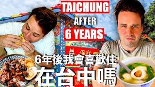 Taichung After 6 Years! Was It Worth It?