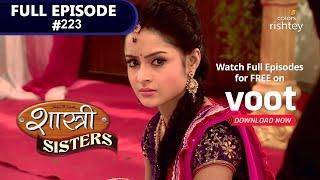 Shastri Sisters | शास्त्री सिस्टर्स | Episode 223