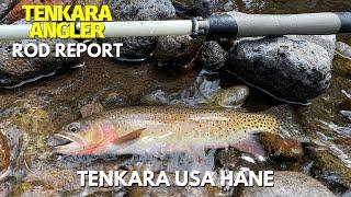 Tenkara USA Hane Tenkara Rod Report - A Rod for Adventure!