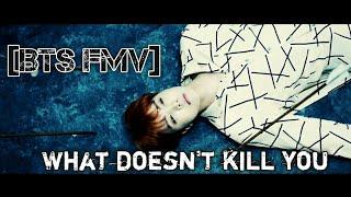 [BTS FMV]°What dosent kill you°