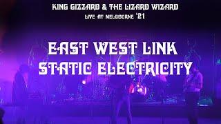 King Gizzard & The Lizard Wizard - East West Link + Static Electricity (Melbourne '21)