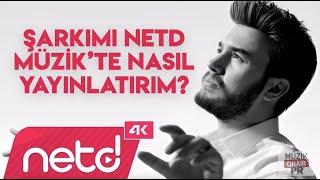 Şarkımı Netd Müzik’te Nasıl Yayınlatırım? - Müzik Onair