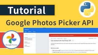 Google Photos Picker API In Python Tutorial