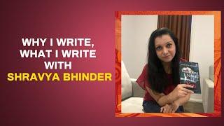 Why I write, what I write with romance writer Shravya Bhinder