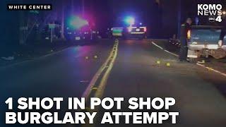 Burglary attempt at White Center pot shop leaves 1 shot, nearby residents shaken