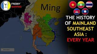 THE HISTORY OF MAINLAND SOUTHEAST ASIA - EVERY YEAR