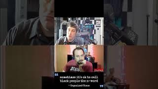 Organized Chaos thinks it's some times ok to call black people the n-word