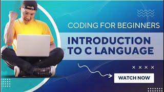 Introduction to C Language || Coding for Beginners