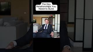 The Key Relationships You Need to Build