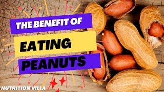 why is eating peanuts good for you ? - Peanuts Health Benefits | NUTRITION VILLA