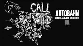 Call Of The Wild - Autobahn [Official Audio]