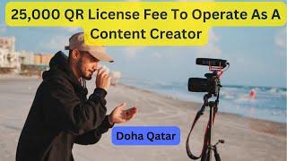 Pay To Play ? content Creators Struck By Overboard License Fees Doha Qatar | Hassam Vlogs