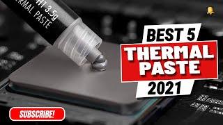 BEST 5 Thermal Paste of 2021 - Arctic Silver 5 | Thermal Grizzly | Noctua | ARCTIC MX-4