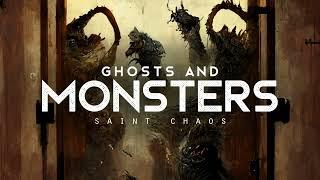 Ghosts and Monsters - Saint Chaos (LYRICS)