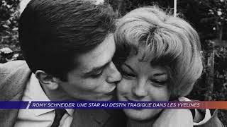 Yvelines | Romy Schneider, Une star au destin tragique dans les Yvelines