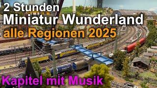 2h Miniatur Wunderland Hamburg - alle Regionen 2025 im Detail [Kapitel mit Musik]