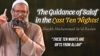 Guidance of the Salaf in the Last Ten Nights! | Shaykh Raslan