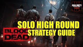 Blood of the Dead Solo High Round Strategy Guide - BO4 Zombies