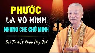 Phước Là Vô Hình Nhưng Che Chở Mình (Thầy Giảng Hay Quá) | Thầy Thích Trí Quảng