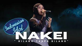 NAKEI | Indonesian Idol | "Hilang Tanpa Bilang" #indonesianidol