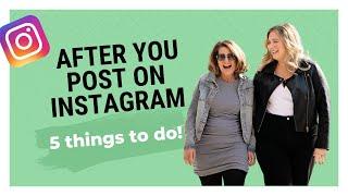 What To Do AFTER You Post On Instagram