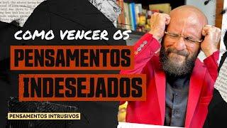 PENSAMENTOS ESTRANHOS E INDESEJADOS: Por que temos pensamentos intrusivos | Marcos Lacerda,psicólogo