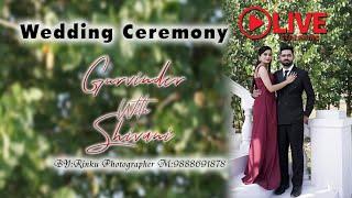 Wedding Ceremony | Gurvinder With Shivani | Live Stream