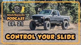 Control Your Slide | SnailTrail4x4 Podcast Ep 21