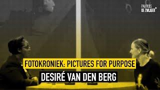 Fotokroniek #71: Pictures for Purpose: Desiré van den Berg