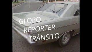 GLOBO REPÓRTER  TRANSITO 1994 -1995