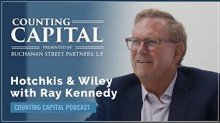 Counting Capital Episode 9: Hotchkis & Wiley with Ray Kennedy