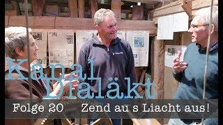 Kanal Dialäkt  Folge 20  Zend au s Liacht aus!