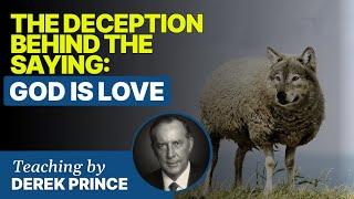 The Deception Behind the Saying: God is Love