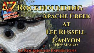 Rockhounding Apache Creek at Lee Russell Canyon New Mexico