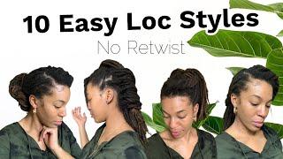 10 Easy Loc Styles| No Retwist